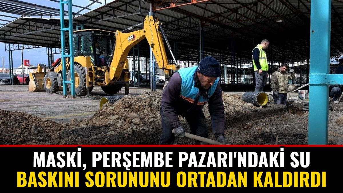 MASKİ, Perşembe Pazarı'ndaki Su Baskını Sorununu Ortadan Kaldırdı