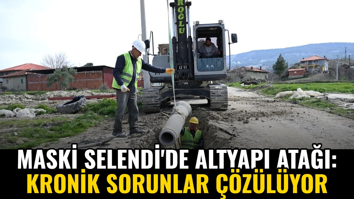 MASKİ Selendi'de Altyapı Atağı: Kronik Sorunlar Çözülüyor