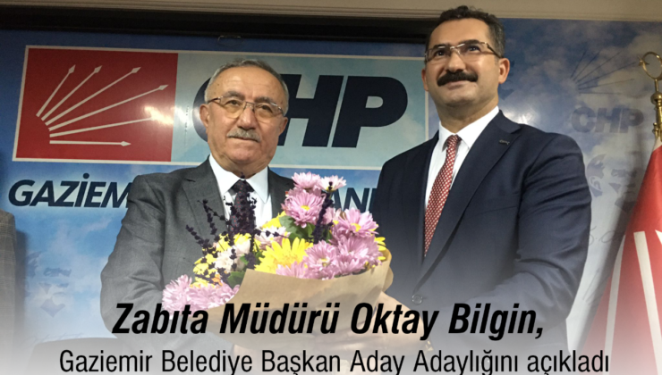 Zabıta Müdürü Oktay Bilgin, Gaziemir Belediye Başkan Aday Adaylığını açıkladı